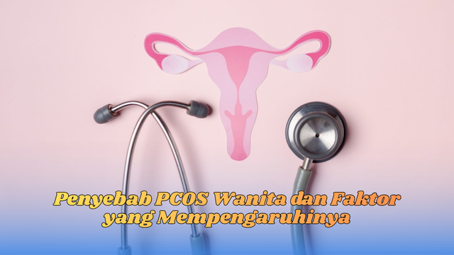 penyebab pcos wanita