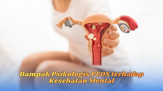 Dampak Psikologis PCOS terhadap Kesehatan Mental